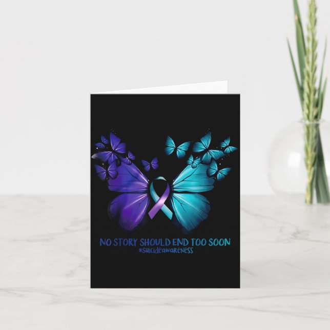 No Story Should End Too Soon Suicide Awareness But Card (Front)