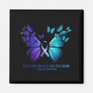 No Story Should End Too Soon Suicide Awareness But Magnet