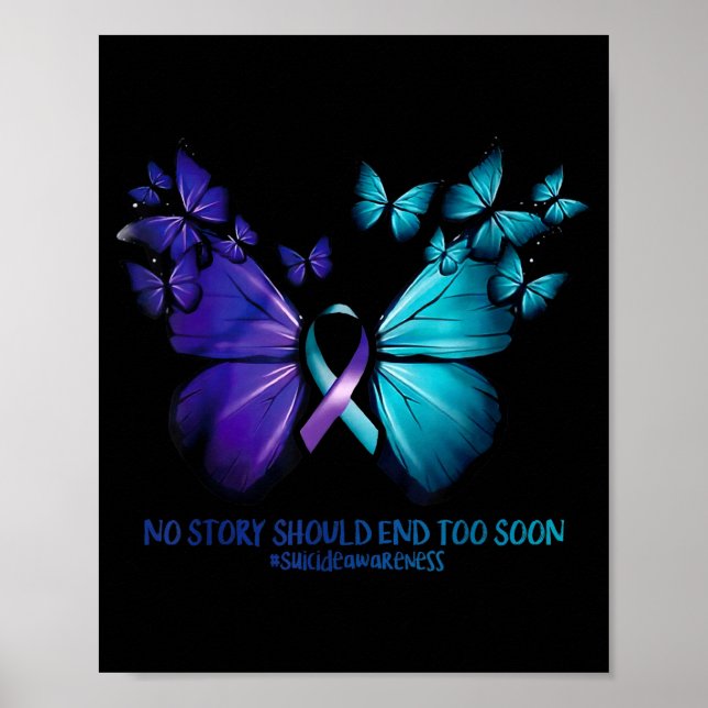 No Story Should End Too Soon Suicide Awareness But Poster (Front)