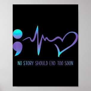 No Story Should End Too Soon Suicide Awareness Men Poster