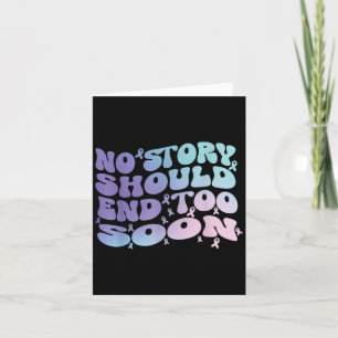 No Story Should End Too Soon Suicide Awareness Mon Card