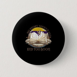 No Story Should End Too Soon Suicide Prevention Aw 6 Cm Round Badge