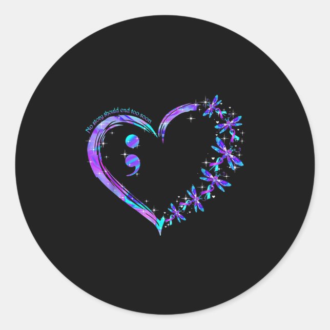 No Story Should End Too Soon Suicide Prevention Aw Classic Round Sticker (Front)