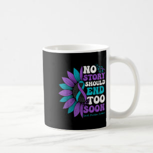 No Story Should End Too Soon Suicide Prevention Aw Coffee Mug