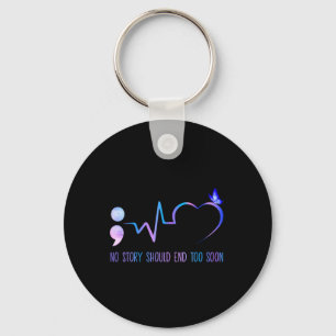 No Story Should End Too Soon Suicide Prevention Aw Key Ring