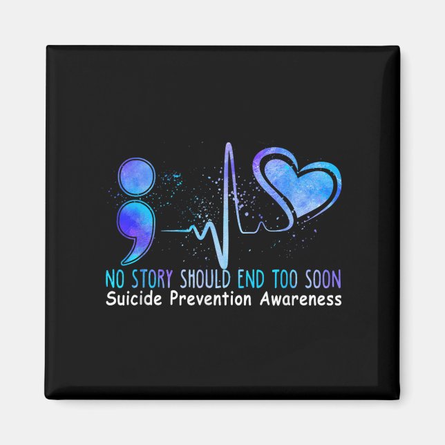 No Story Should End Too Soon Suicide Prevention Aw Magnet (Front)