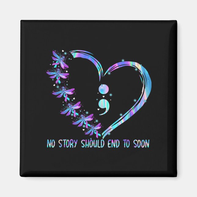 No Story Should End Too Soon Suicide Prevention Aw Magnet (Front)