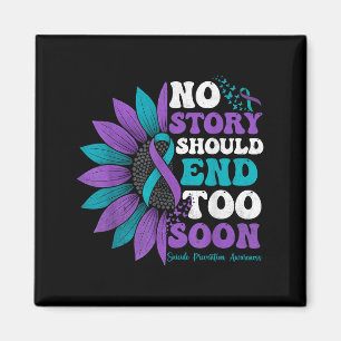 No Story Should End Too Soon Suicide Prevention Aw Magnet