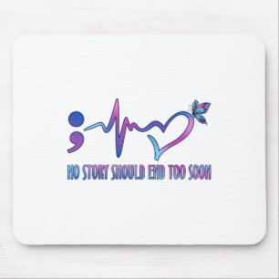 No Story Should End Too Soon Suicide Prevention Aw Mouse Mat