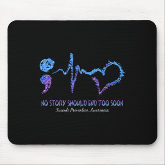 No Story Should End Too Soon Suicide Prevention Aw Mouse Mat