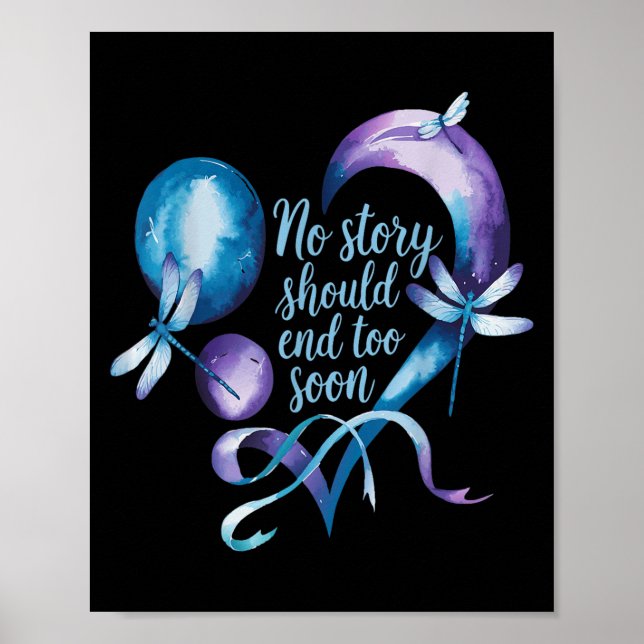 No Story Should End Too Soon Suicide Prevention Aw Poster (Front)