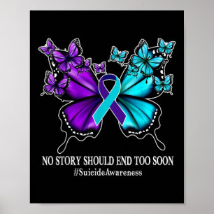 No Story Should End Too Soon Suicide Prevention Aw Poster