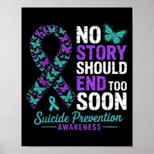 No Story Should End Too Soon Suicide Prevention Aw Poster