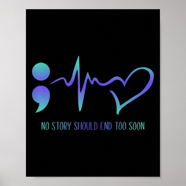 No Story Should End Too Soon Suicide Prevention Aw Poster (Front)