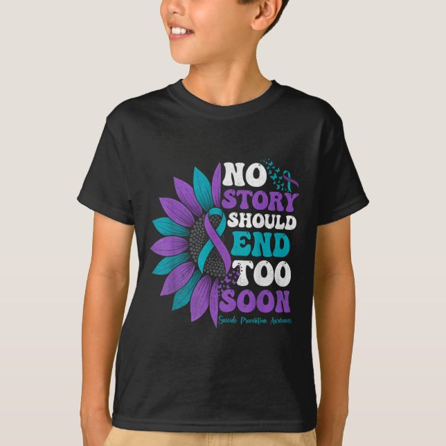 No Story Should End Too Soon Suicide Prevention Aw T-Shirt (Front)
