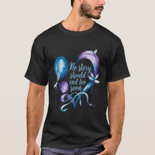 No Story Should End Too Soon Suicide Prevention Aw T-Shirt