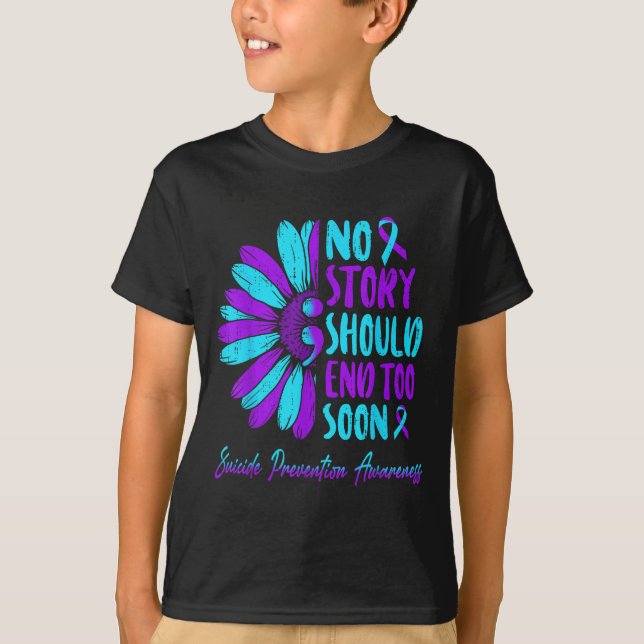 No Story Should End Too Soon Suicide Prevention Aw T-Shirt (Front)
