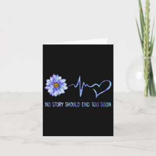 No Story Should End Too Soon Suicide Prevention He Card