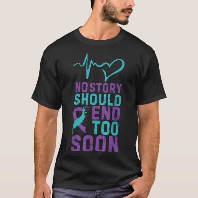 No Story Should End Too Soon  T-Shirt (Front)