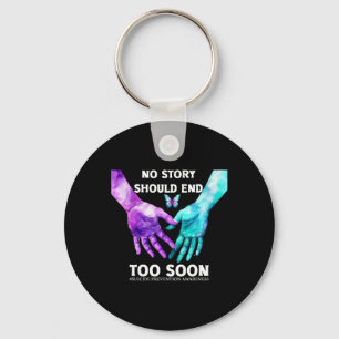 No Story Should End Too Soon Tee Suicide Awareness Key Ring