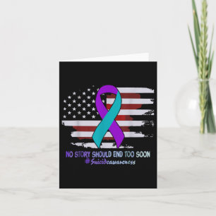 No Story Should End Too Soon Usa Flag Suicide Awar Card