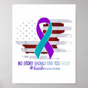 No Story Should End Too Soon Usa Flag Suicide Awar Poster