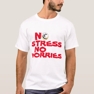 NO STRESS NO WORRIES WHITE AND RED T-Shirt