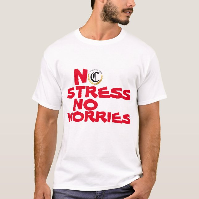 NO STRESS NO WORRIES  WHITE AND RED T-Shirt (Front)