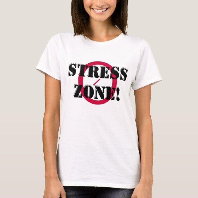 NO STRESS ZONE T-shirt, w/ Scripture T-Shirt (Front)