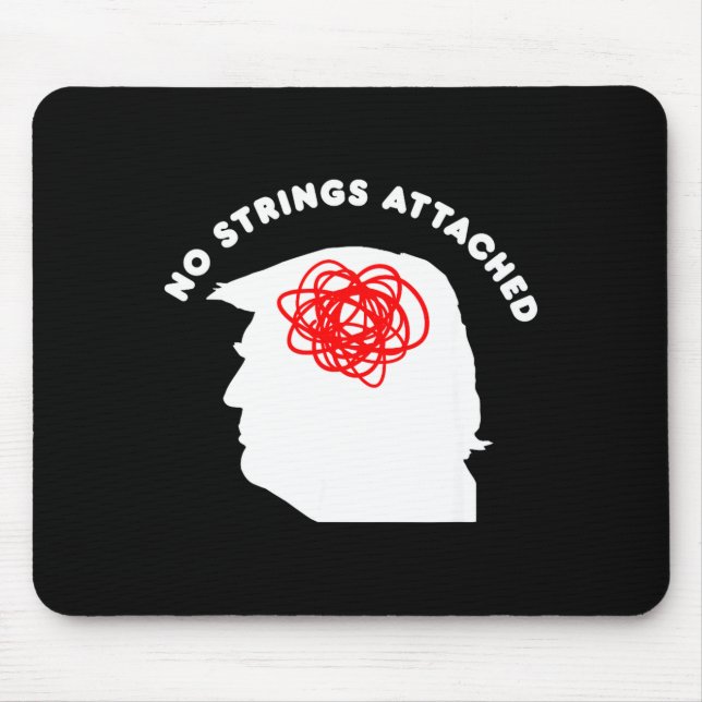 No Strings Attached Funny Sarcastic Saying Adult H Mouse Mat (Front)