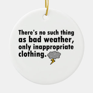 No Such Thing As Bad Weather Ceramic Tree Decoration