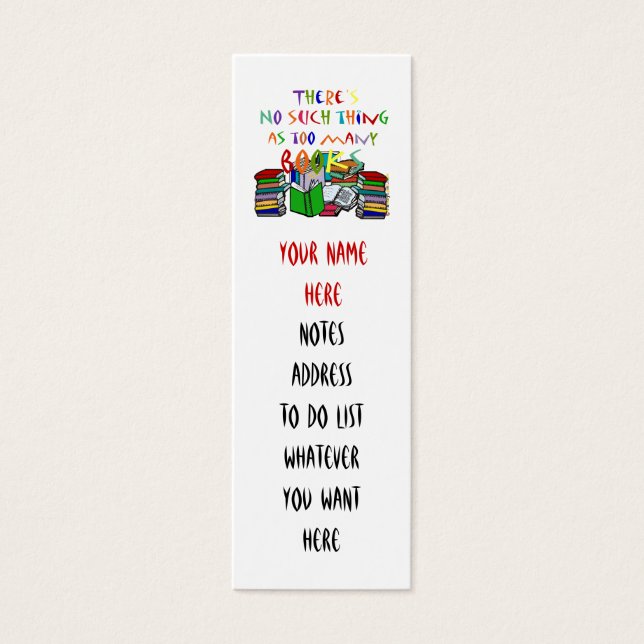 No such thing as too many books Bookmark (Front)