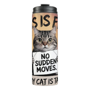 No Sudden Moves Funny Cat Holiday Gift 🐾🎁 Thermal Tumbler