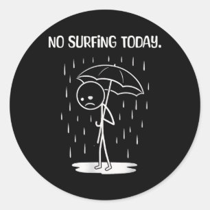 No Surfing Today Stick Figure Funny Classic Round Sticker