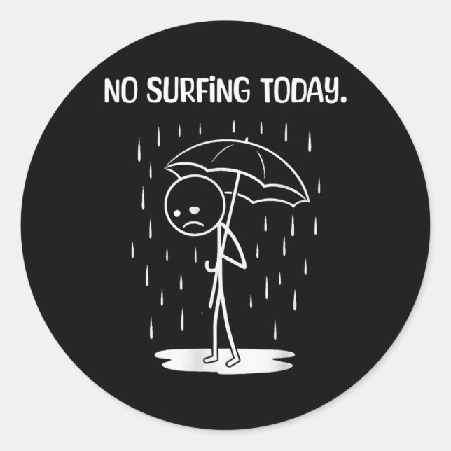 No Surfing Today Stick Figure Funny  Classic Round Sticker (Front)
