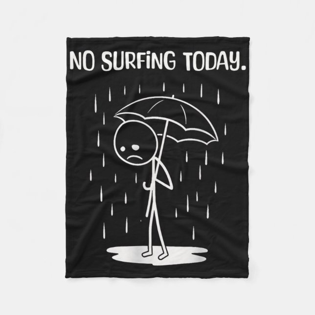No Surfing Today Stick Figure Funny  Fleece Blanket (Front)