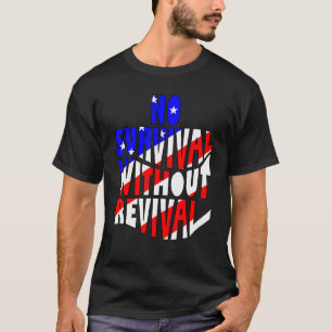 No Survival Without Revival Repent America Christi T-Shirt