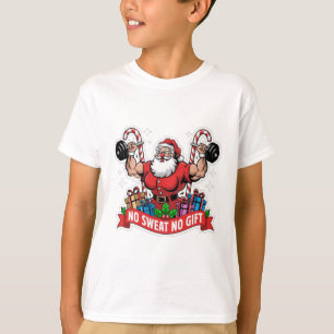 No Sweat No Gift Santa Lifting Dumbbells Bodybuild T-Shirt