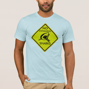no swimming, sharks T-Shirt