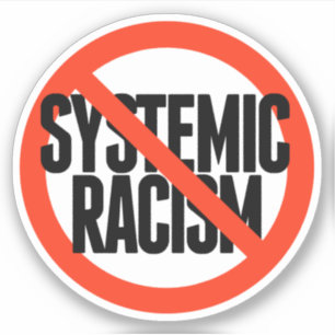 No Systemic Racism