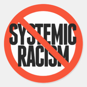 No Systemic Racism Classic Round Sticker