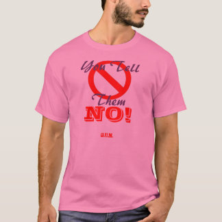 NO! T-Shirt