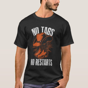 No Tags No Restarts Line Dancing Cowboy Hat Countr T-Shirt