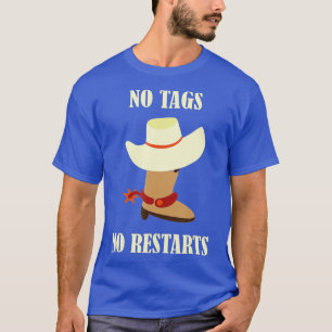 No Tags No Restarts Line Dancing Cowboy Hat Countr T-Shirt