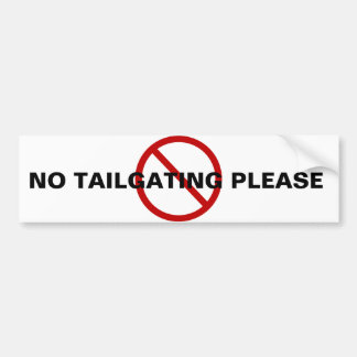 NO TAILGATING BUMPER STICKER