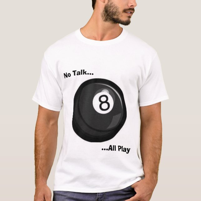 No Talk All Play T-Shirt (Front)