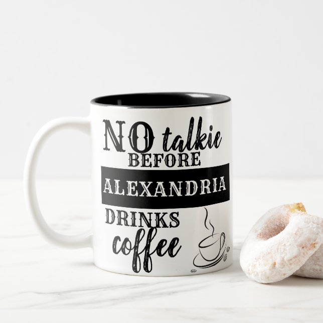 NO talkie BEFORE Add Your Name DRINKS coffee Two-Tone Coffee Mug (With Donut)