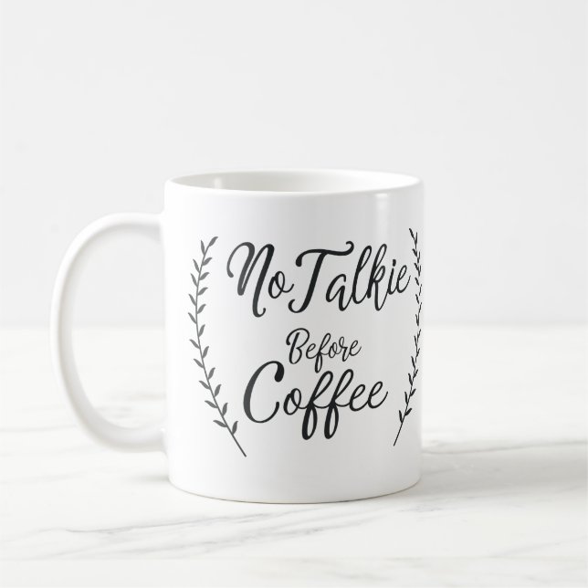 No Talkie Before Coffee Coffee Mug (Left)