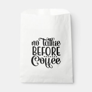 No Talkie Before Coffee. Favour Bags