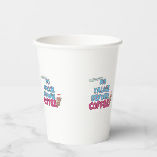 No Talkie Before Coffee – Funny Coffee Quote  Paper Cups